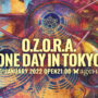 2022年1月15日(土) O.Z.O.R.A. One Day in Tokyo 2022 @ ageHa ( studio coast )